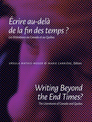 cover image of Writing Beyond the End Times? / Écrire au-delà de la fin des temps ?